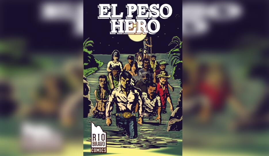 El Peso Hero, un superhéroe que pone la lupa sobre la frontera y la inmi...