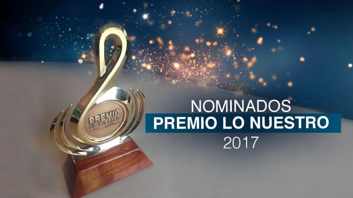 premio lo nuestro 2017 la lista completa de los nominados radio ya lista completa de nominados a premio lo nuestro 2017 univision premio lo nuestro 2017 la lista completa de los nominados radio ya lista completa de nominados a premio lo nuestro 2017 univision
